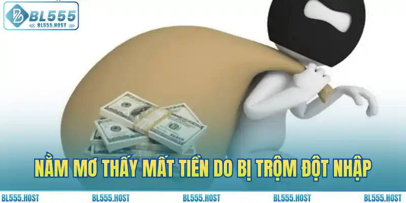 Nằm mơ thấy mất tiền do bị trộm đột nhập